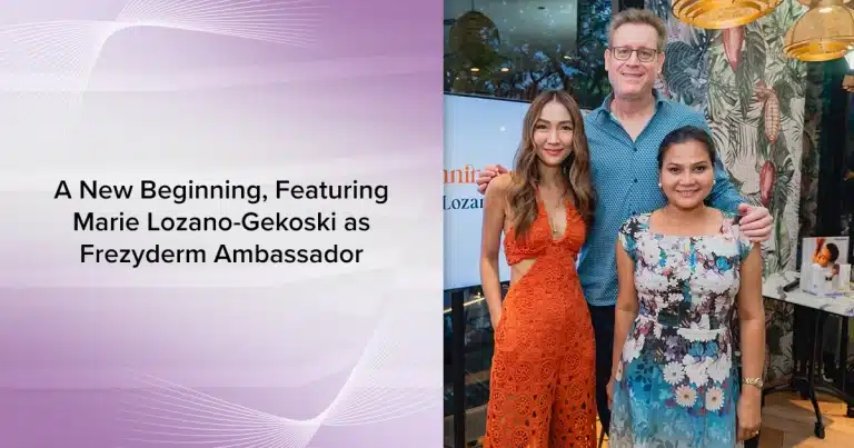 A New Beginning, Featuring Marie Lozano-Gekoski as Frezyderm Ambassador
